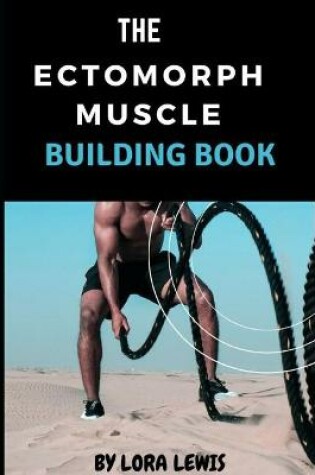 Cover of The Ectomorph Muscle Building Book