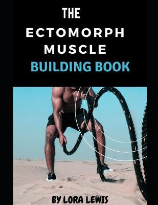 Book cover for The Ectomorph Muscle Building Book