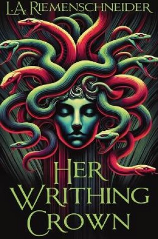 Cover of Her Writhing Crown