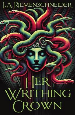 Cover of Her Writhing Crown