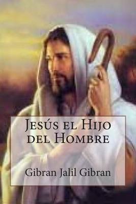 Book cover for Jesus El Hijo del Hombre