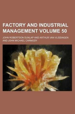 Cover of Factory and Industrial Management Volume 50