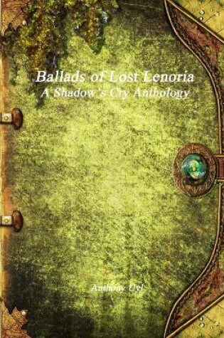 Cover of Ballads of Lost Lenoria