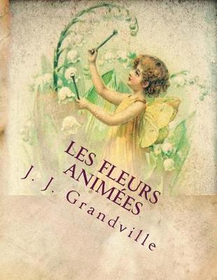 Book cover for Les fleurs anim�es