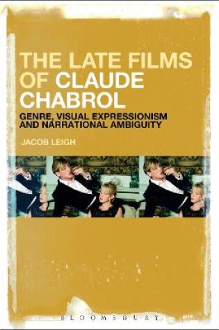 Cover of The Late Films of Claude Chabrol