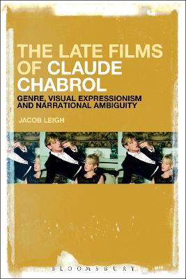 Book cover for The Late Films of Claude Chabrol