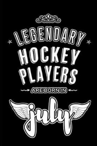 Cover of Legendary Hockey Players are born in July