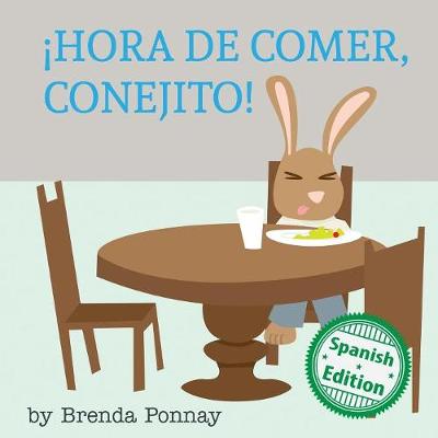 Book cover for ¡Hora de comer, conejito!