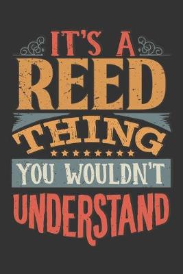 Book cover for Its A Reed Thing You Wouldnt Understand