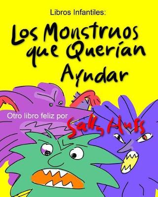 Book cover for Los Monstruos Que Queran Ayudar