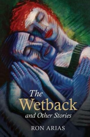 Cover of The Wetback and Other Stories