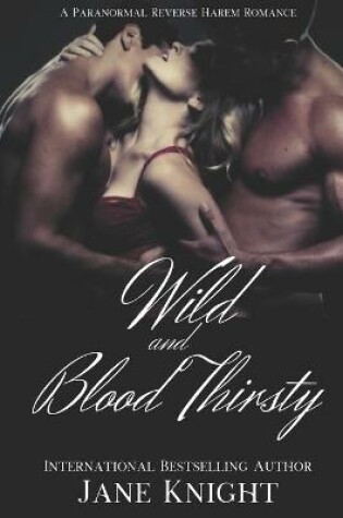 Cover of Wild and Blood Thirsty