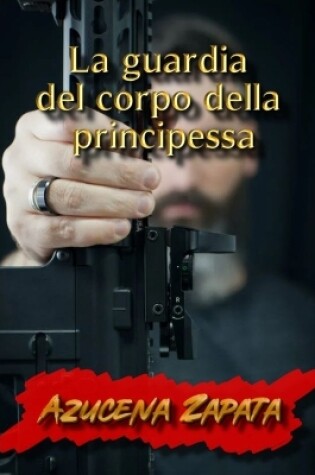 Cover of La guardia del corpo della principessa