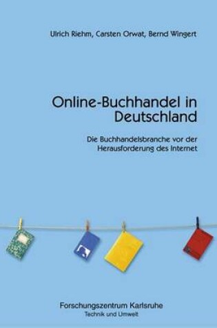 Cover of Online-Buchhandel in Deutschland. Die Buchhandelsbranche Voronline-Buchhandel in Deutschland. Die Buchhandelsbranche VOR Der Herausforderung Des Internet. Der Herausforderung Des Internet.