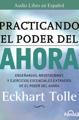 Cover of Practicando el Poder del Ahora