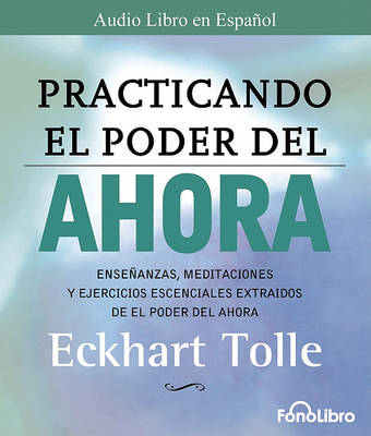 Book cover for Practicando el Poder del Ahora