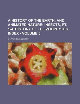 Book cover for Insects, PT. 1-4. History of the Zoophytes. Index Volume 5