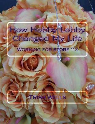 Book cover for How Hobby Lobby Changed My Life