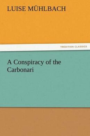 Cover of A Conspiracy of the Carbonari