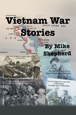 Book cover for Vietnam War Stories by Air Force reporter Mike Shepherd