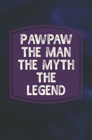 Cover of Pawpaw The Man The Myth The Legend