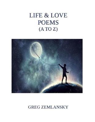 Book cover for Life & Love Poems (A to Z)