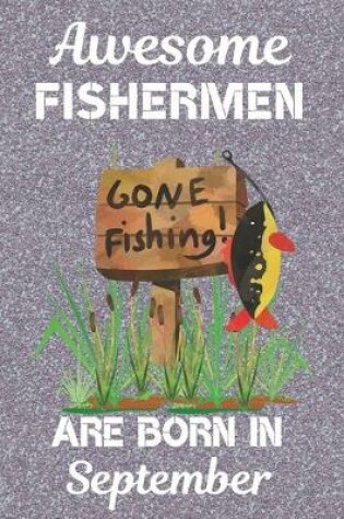 Cover of Awesome Fishermen Are Born In September