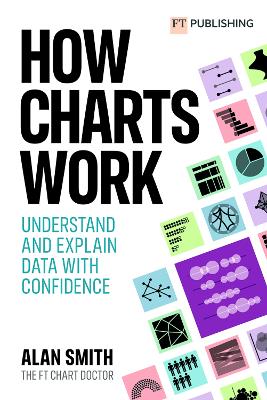 Book cover for How Charts Work: Understand and explain data with confidence