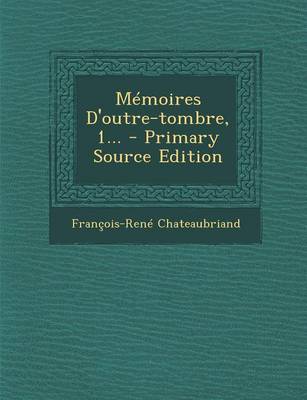 Book cover for Memoires D'Outre-Tombre, 1... - Primary Source Edition