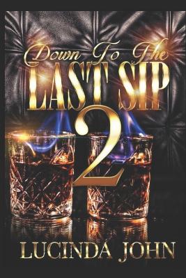 Book cover for Down To The Last Sip 2
