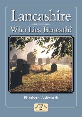 Cover of Lancashire - Who Lies Beneath?