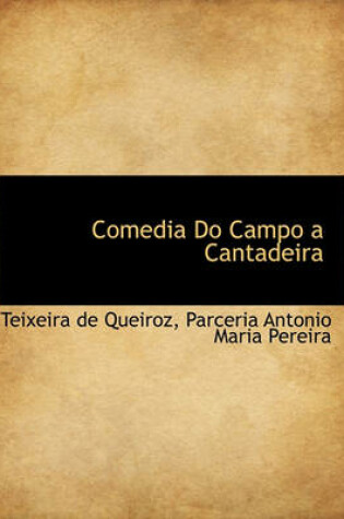 Cover of Comedia Do Campo a Cantadeira