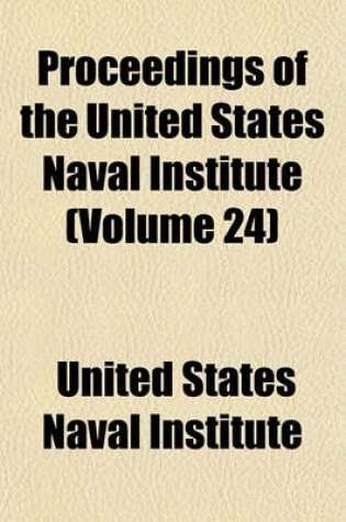 Cover of Proceedings of the United States Naval Institute (Volume 24)