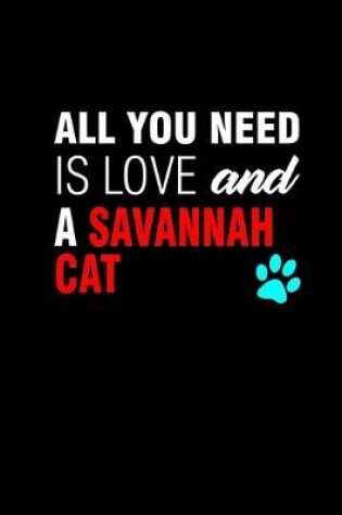 Cover of All you need is love and Savannah cat