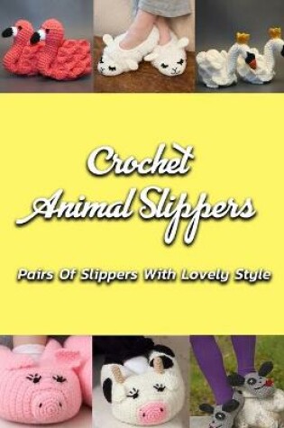 Cover of Crochet Animal Slippers