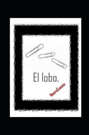 Cover of El lobo. NeuroCuento.