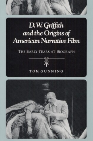 Cover of D.W. Griffith and the Origins of American Narrative Film
