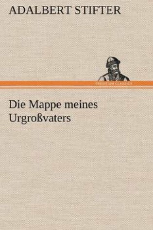 Cover of Die Mappe Meines Urgrossvaters