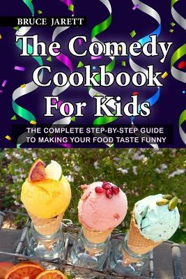 Cover of The Comedy Cookbook For Kids