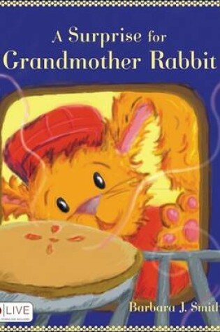 Cover of A Surprise for Grandmother Rabbit