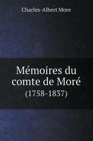 Cover of Mémoires du comte de Moré (1758-1837)