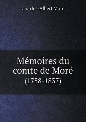 Book cover for Mémoires du comte de Moré (1758-1837)