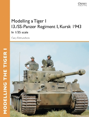 Book cover for Modelling a Tiger I I3./SS-Panzer Regiment I, Kursk 1943