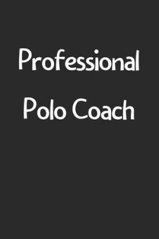 Cover of Professional Polo Coach