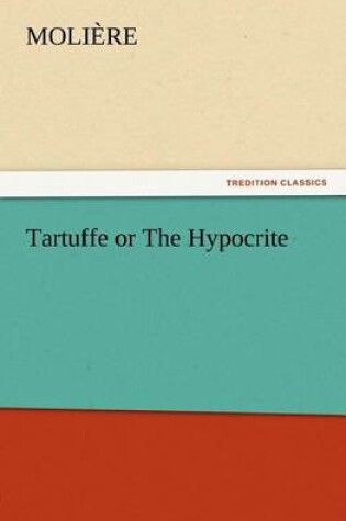 Cover of Tartuffe or The Hypocrite