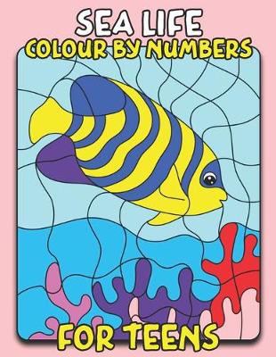 Book cover for Sea Life Colour By Number For Teens