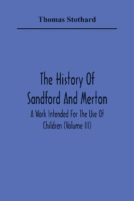 Book cover for The History Of Sandford And Merton