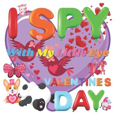 Book cover for I Spy With My Little Eye Valentine's Day