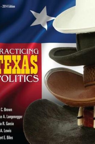 Cover of Practicing Texas Politics (Text Only)