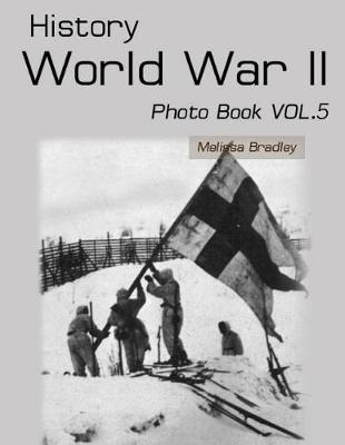 Book cover for History World War II Photo Book Vol.5